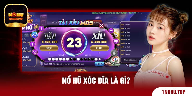 Nổ hũ xóc đĩa là gì? Có cá cược được không?