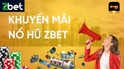 Khuyến mãi nổ hũ Zbet