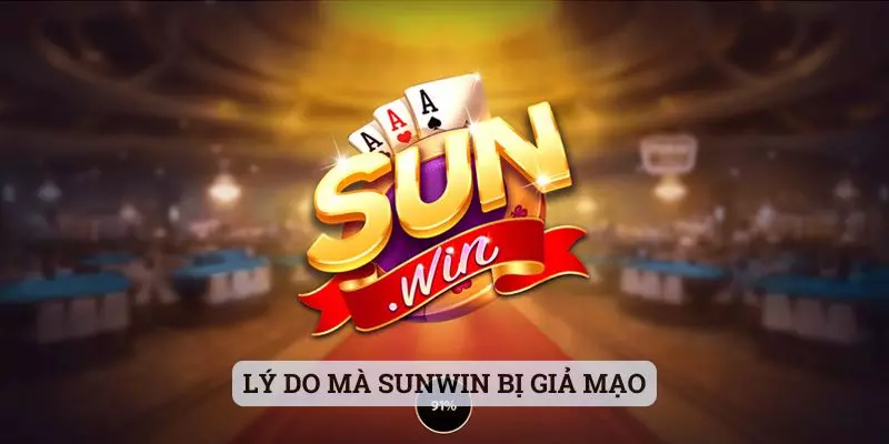 Lý do mà Sunwin bị giả mạo