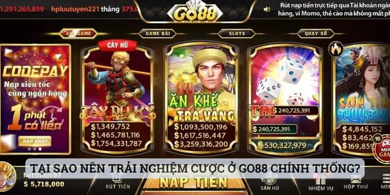 Tại sao nên trải nghiệm cược ở Go88 chính thống?