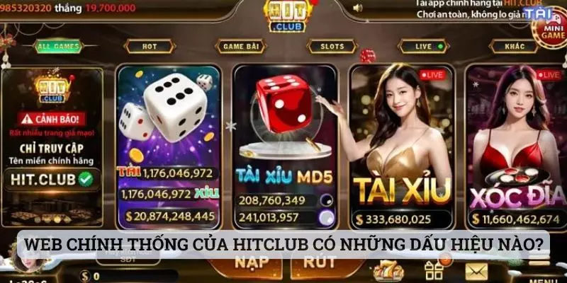 Web chính thống của Hitclub có những dấu hiệu nào?