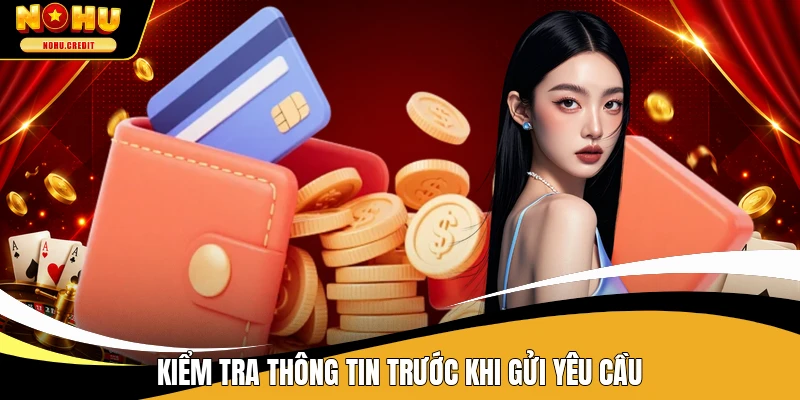 Kiểm tra thông tin trước khi gửi yêu cầu