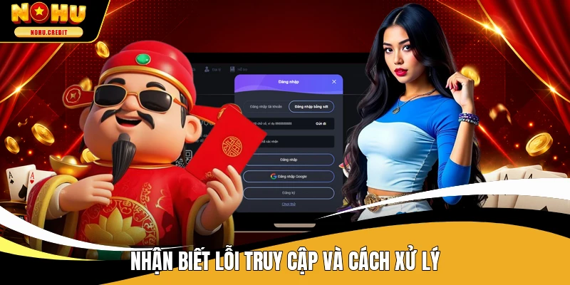 Nhận biết lỗi truy cập và cách xử lý